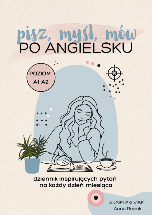 Pisz, myśl, mów po angielsku - poziom A1–A2