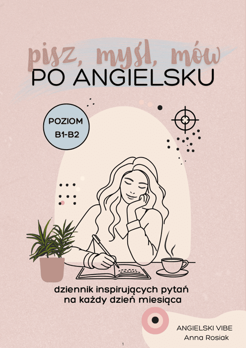 Pisz, myśl, mów po angielsku - poziom B1–B2