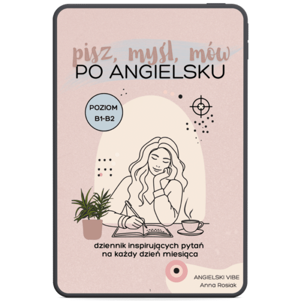 Pisz, myśl, mów po angielsku – poziom B1–B2