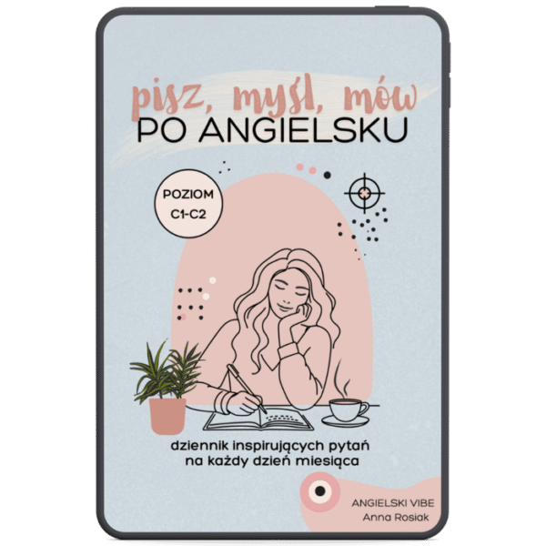 Pisz, myśl, mów po angielsku – poziom C1–C2